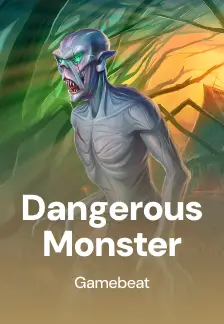 Dangerous Monster