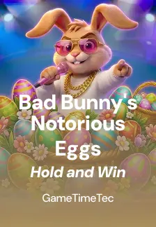 Bad Bunny's Notorious Eggs (Hold and Win)