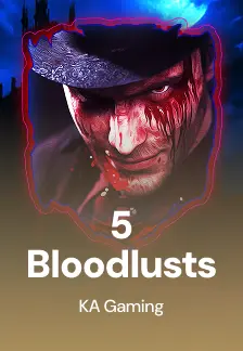5 Bloodlusts
