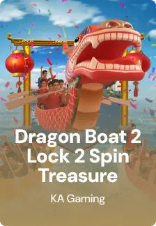 Dragon Boat 2 Lock 2 Spin Treasure