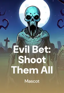 Evil Bet: Shoot Them All