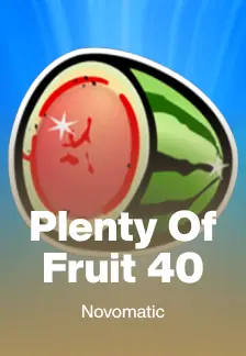 Plenty of Fruit 40
