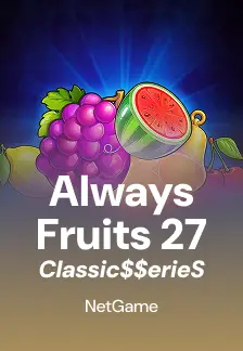 Always Fruits 27: Classic$$erieS