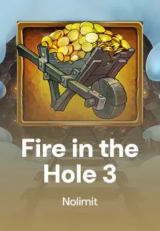 Fire in the Hole 3