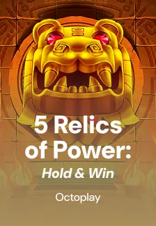 5 Relics of Power: Hold & Win