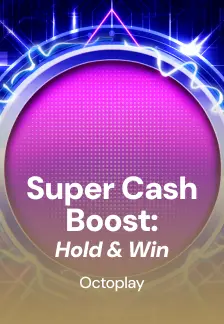 Super Cash Boost: Hold & Win