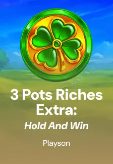 3 Pots Riches Extra: Hold and Win