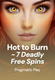 Hot to Burn - 7 Deadly Free Spins