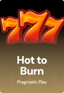 Hot to burn