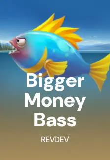 Bigger Money Bass