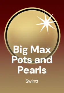 Big Max Pots and Pearls