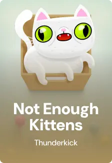 Not Enough Kittens