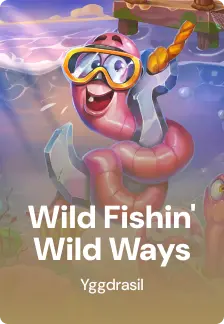 Wild Fishin' Wild Ways