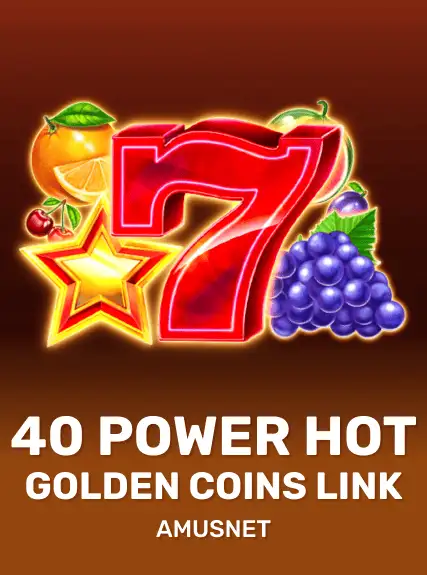 40 Power Hot Golden Coins Link game tile