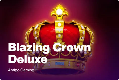 Blazing Crown Deluxe