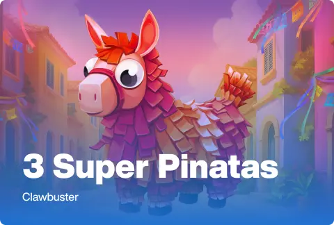 3 Super Pinatas
