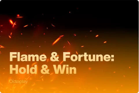 Flame & Fortune: Hold & Win