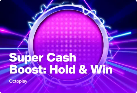 Super Cash Boost: Hold & Win
