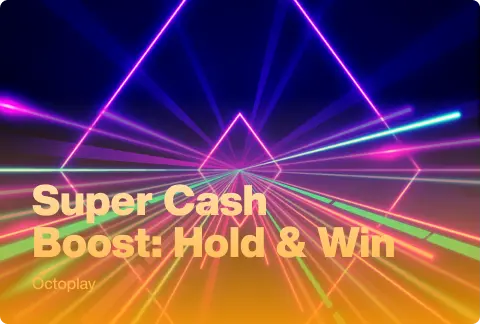 Super Cash Boost: Hold & Win