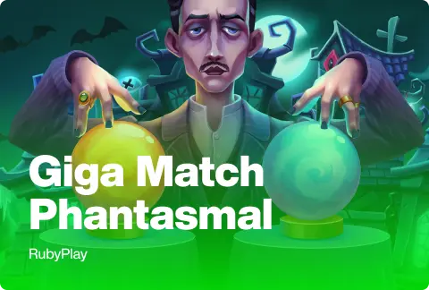 Giga Match Phantasmal