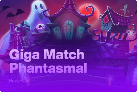 Giga Match Phantasmal