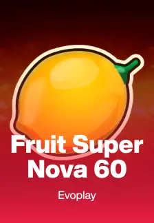 Fruit Super Nova 60