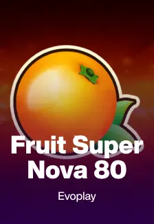 Fruit Super Nova 80