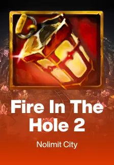 Fire in the Hole 2