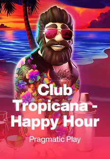 Club Tropicana - Happy Hour