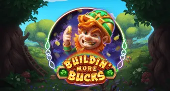 Buildin' More Bucks