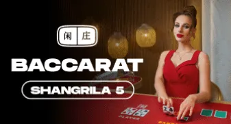 Shangrila Baccarat 5