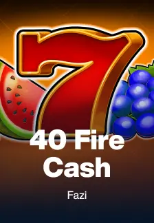 40 Fire Cash