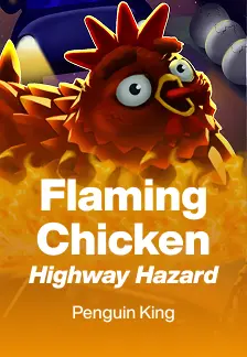 Flaming Chicken: Highway Hazard