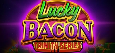 Lucky Bacon: Trinity Series game tile