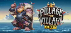 Pillage the Village 10K Ways game tile