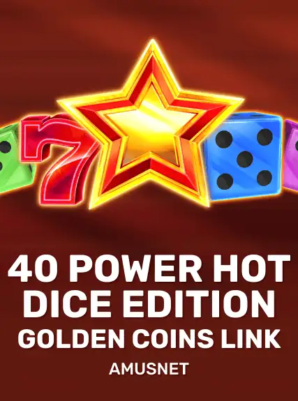 40 Power Hot Dice Edition Golden Coins Link game tile