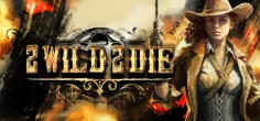 2 Wild 2 Die game tile