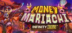 Money Mariachi Infinity Reels game tile