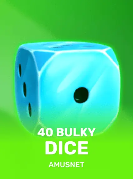 40 Bulky Dice game tile