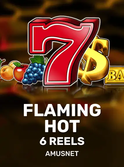 Flaming Hot 6 Reels game tile