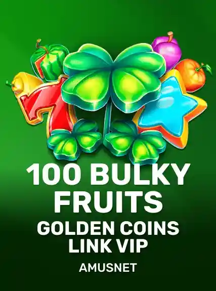 100 Bulky Fruits Golden Coins Link VIP game tile