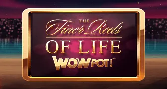 The Finer Reels of Life WOWPOT game tile