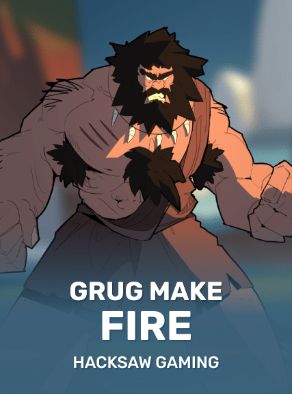 Grug Make Fire