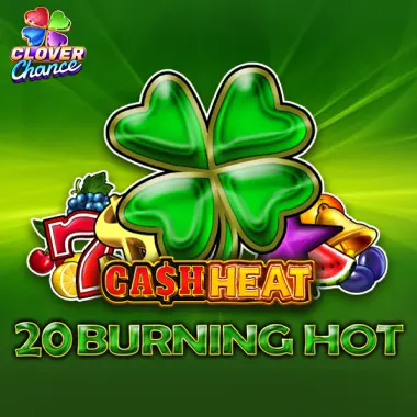 20 Burning Hot Cash Heat
