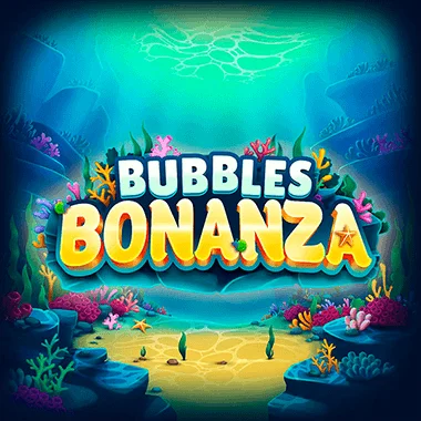 Bubbles Bonanza