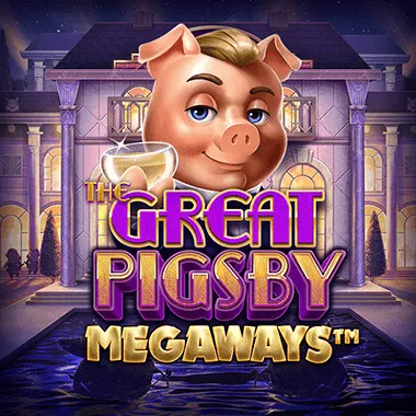 The Great Pigsby Megaways