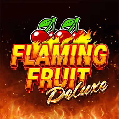 Flaming Fruit Deluxe