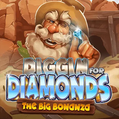 Diggin for Diamonds The Big Bonanza