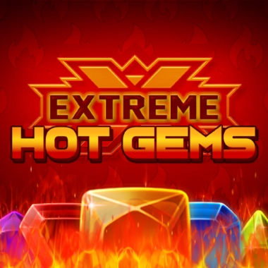 Extreme Hot Gems