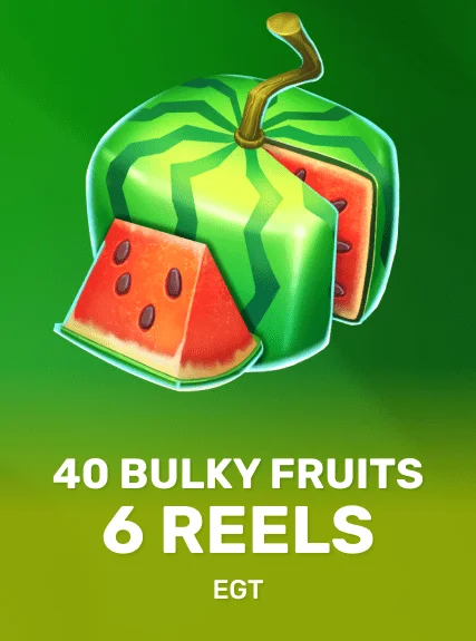 40 Bulky Fruits 6 Reels game tile
